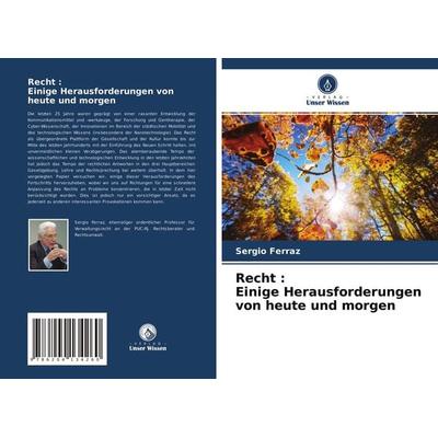 Recht : Einige Herausforderungen von heute und morgen, Taschenbuch von Sergio Ferraz, Verlag Unser Wissen, 978-620-4-13426-0