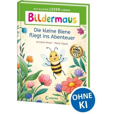Bildermaus - Die kleine Biene fliegt ins Abenteuer, Gebundene Ausgabe von Annette Moser, Loewe, 978-3-7432-2082-9