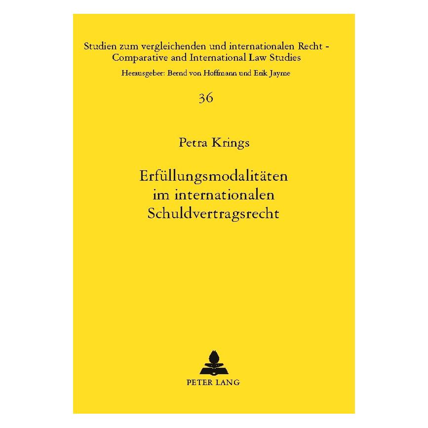 Peter Lang Erfüllungsmodalitäten im internationalen Schuldvertragsrecht (Deutsch, Softcover, Petra Krings) (56027546)