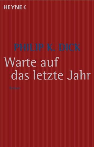 Dick, Philip K. - Warte auf das letzte Jahr: Roman - Preis vom 14.10.2026 23:07:16 h