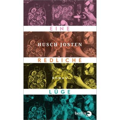 Eine redliche Lüge, Gebundene Ausgabe von Husch Josten, Berlin Verlag