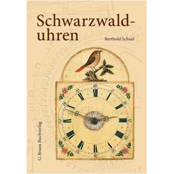Schwarzwalduhren, Ratgeber von Berthold Schaaf