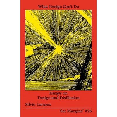What Design Can't Do, Taschenbuch von Silvio Lorusso, Set Margins'; 978-90-833501-3-4