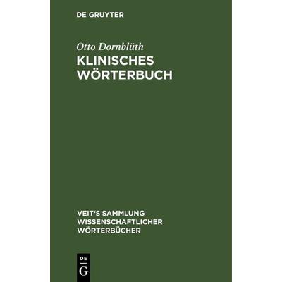 Klinisches Wörterbuch, Gebundene Ausgabe von Otto Dornblüth, De Gruyter, 978-3-11-266507-7