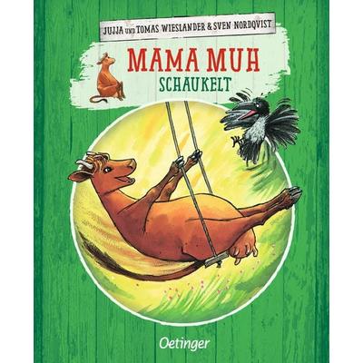 Mama Muh schaukelt, Gebundene Ausgabe von Jujja Wieslander,Tomas Wieslander, Verlag Friedrich Oetinger GmbH