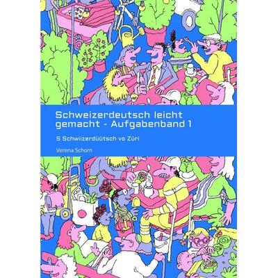 Schweizerdeutsch leicht gemacht - Aufgabenband 1, Taschenbuch von Verena Schorn, Tredition, 978-3-347-89117-3