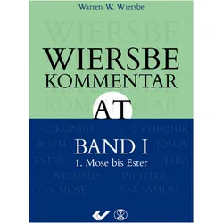Wiersbe Kommentar zum Alten Testament, Band 1, Fachbücher von Warren W. Wiersbe