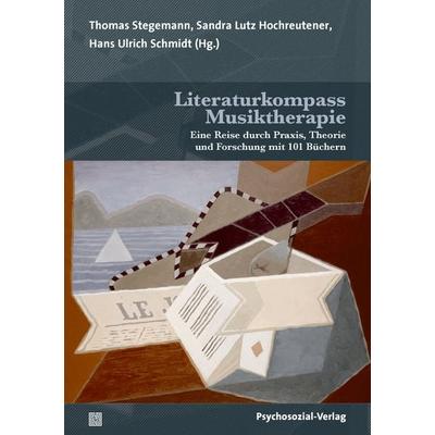 Literaturkompass Musiktherapie, Taschenbuch von Hans-Helmut Decker-Voigt,Susanne Bauer,Bergm, Psychosozial, 978-3-8379-3156-3
