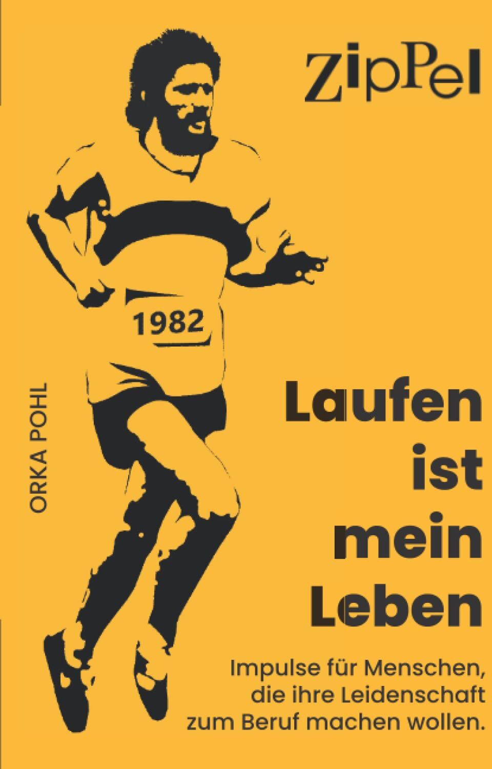Orka Pohl - Zippel - Laufen ist mein Leben - Preis vom 12.10.2026 11:37:12 h