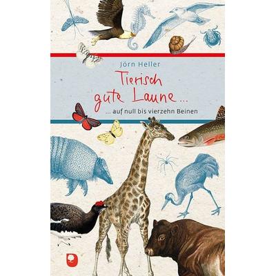 Tierisch gute Laune, Gebundene Ausgabe von Jörn Heller, Verlag am Eschbach, 978-3-9870000-1-0
