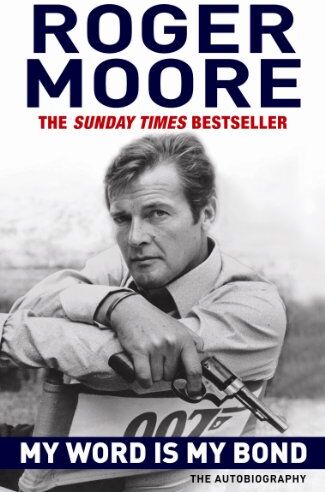 Roger Moore - My Word is My Bond: The Autobiography - Preis vom 15.10.2026 23:06:25 h
