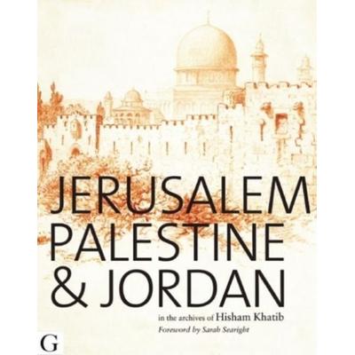 Jerusalem, Palestine & Jordan, Gebundene Ausgabe von Hisham Khatib, Nomad Publishing - IWUK, 978-1-908531-09-4