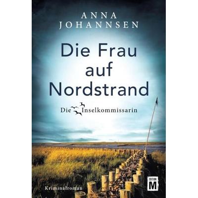 Die Frau auf Nordstrand, Taschenbuch von Anna Johannsen, Edition M