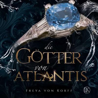 Die Götter von Atlantis - Freya von Korff, Audio, 9783987622083