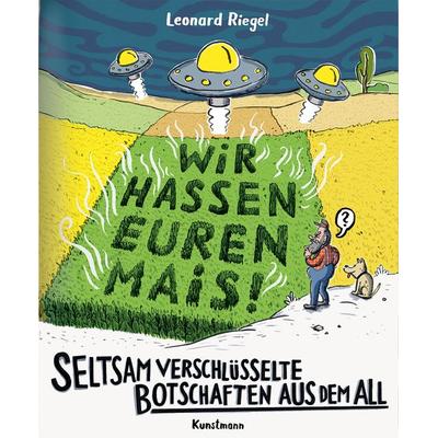 Seltsam verschlüsselte Botschaften aus dem All, Gebundene Ausgabe von Leonard Riegel, Kunstmann, A, 978-3-95614-238-3