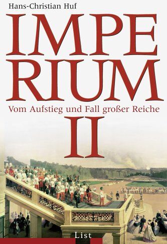Hans-Christian Huf - Imperium II: Aufstieg und Fall großer Reiche: Vom Aufstieg und Fall großer Reiche - Preis vom 09.10.2026 07:28:09 h