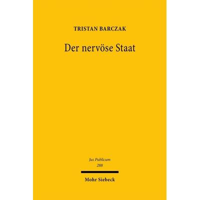 Der nervöse Staat, Taschenbuch von Tristan Barczak, Mohr Siebeck, 978-3-16-160745-5