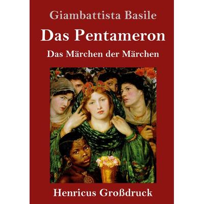 Das Pentameron (Großdruck), Gebundene Ausgabe von Giambattista Basile, BoD - Books on Demand, 978-3-8478-4244-6