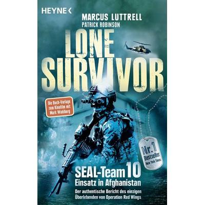 Lone Survivor, Taschenbuch von Marcus Luttrell,Patrick Robinson, Heyne, 978-3-453-20070-8
