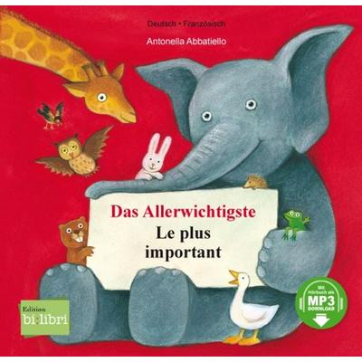 Das Allerwichtigste (Deutsch-Französisch), Gebundene Ausgabe von Antonella Abbatiello, Bilibri, 978-3-695-00023-4