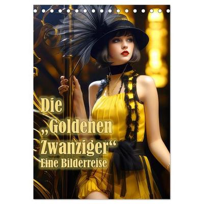 Die Goldenen Zwanziger - Eine Bilderreise (Tischkalender 2026 DIN A5 hoch), CALVENDO Monatskalender