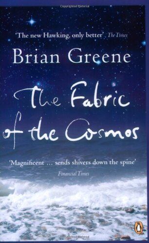 Brian Greene - The Fabric of the Cosmos: Space, Time and the Texture of Reality (Penguin Press Science) - Preis vom 12.10.2026 11:37:12 h