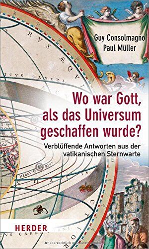 Guy Consolmagno - Wo war Gott, als das Universum geschaffen wurde?: Verblüffende Antworten aus der vatikanischen Sternwarte - Preis vom 02.10.2026 23:42:20 h