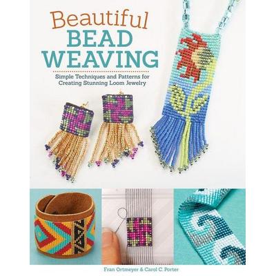 Beautiful Bead Weaving, Taschenbuch von Carol C. Porter,Fran Ortmeyer, KNV Besorgung, 978-1-4972-0025-8