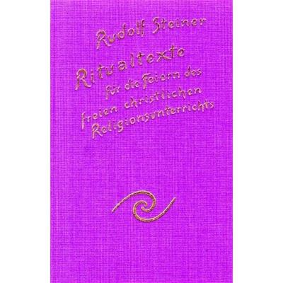 Ritualtexte für die Feiern des freien christlichen Religionsunterrichtes und das Spruchgut für Lehrer und Schüler der Waldorfschule, Gebundene Ausgabe