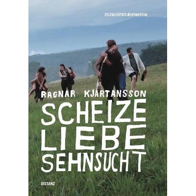 Scheize – Liebe – Sehnsucht, Gebundene Ausgabe von Ragnar Kjartansson, Distanz Verlag, 978-3-95476-284-2