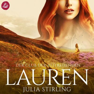 Der Club der Zeitreisenden - Lauren - Julia Stirling, Audio, 4066339021525