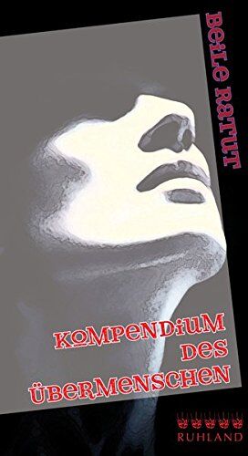 Beile Ratut - Kompendium des Übermenschen - Preis vom 13.10.2026 11:25:28 h