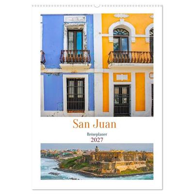 San Juan - Reiseplaner (Wandkalender 2027 DIN A2 hoch), CALVENDO Monatskalender