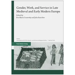 Gender, Work, and Service in Late Medieval and Early Modern Europe, Fachbücher von Julia Exarchos, Eva-Maria Cersovsky