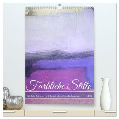 Farbliche Stille - Ein Jahr der inneren Ruhe mit abstrakten Farbspielen (hochwertiger Premium Wandkalender 2026 DIN A2 hoch), Kunstdruck in Hochglanz