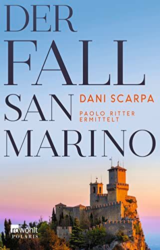 Dani Scarpa - Der Fall San Marino: Paolo Ritter ermittelt Emilia-Romagna (Ein Italien-Krimi, Band 3) - Preis vom 13.10.2026 19:28:25 h