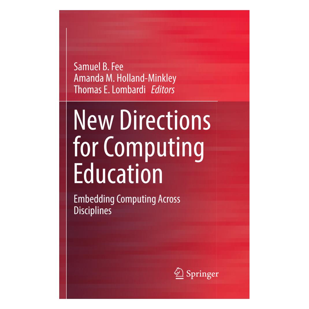Springer New Directions for Computing Education (Englisch, Softcover, Amanda, Amanda M. Holland-Minkley, E Lombardi, M Holland-Minkley, Samuel B. Fee, Thomas, Thomas E. Lombardi) (56007339)