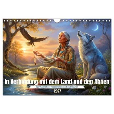 In Verbindung mit dem Land und den Ahnen (Wandkalender 2027 DIN A4 quer), CALVENDO Monatskalender