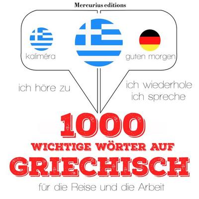 1000 wichtige Wörter auf Griechisch für die Reise und die Arbeit - JM Gardner, Audio, 9782821117068