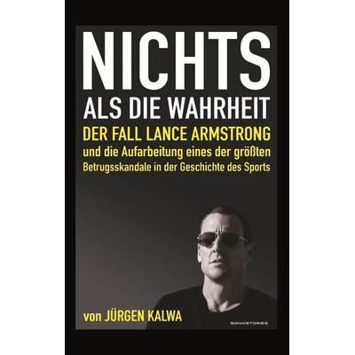 Nichts als die Wahrheit, Taschenbuch von Jürgen Kalwa, BoD – Books on Demand, 978-3-7481-6740-2
