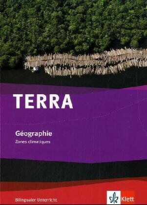 TERRA Géographie: TERRA Gèographie. bilingual. Zones climatique. Schülerbuch 7.-10. Schuljahr - Preis vom 30.09.2026 09:01:18 h