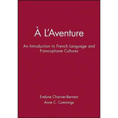 A l'Aventure: An Introduction to French Language and Francophone Cultures, Audio Program Cassettes to Acompany the Workbook and Laboratory Manual -