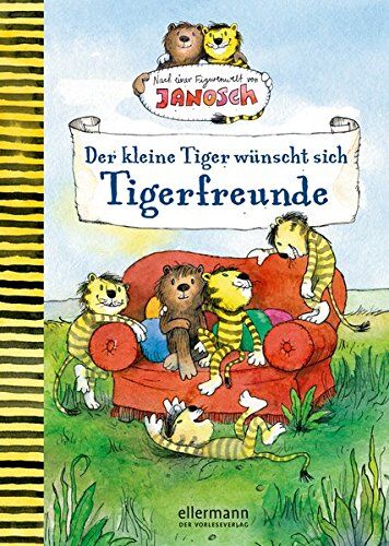 Florian Fickel - Der kleine Tiger wünscht sich Tigerfreunde: Nach einer Figurenwelt von Janosch - Preis vom 11.10.2026 03:10:56 h