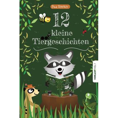 12 kleine Tiergeschichten, Gebundene Ausgabe von Paul Reinker, Tredition, 978-3-384-29342-8