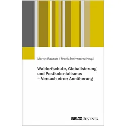 Waldorfschule, Globalisierung und Postkolonialismus - Versuch einer Annäherung, Fachbücher von Martyn Rawson, Frank Steinwachs