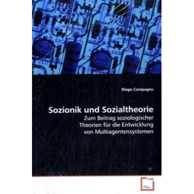 Compagna, D: Sozionik und Sozialtheorie, Taschenbuch von Diego Compagna, VDM, 978-3-639-14707-0