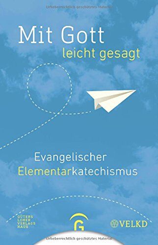 Martin Rothgangel - Mit Gott - leicht gesagt: Evangelischer Elementarkatechismus - Preis vom 19.10.2026 19:33:35 h
