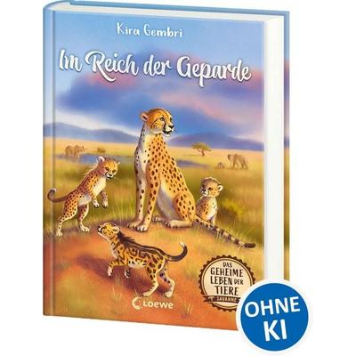 Das geheime Leben der Tiere (Savanne) - Im Reich der Geparde, Gebundene Ausgabe von Kira Gembri, Loewe, 978-3-7432-1160-5