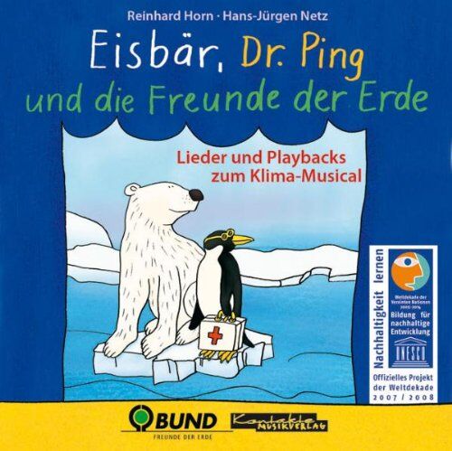 Hans-Jürgen Netz - Eisbär, Dr. Ping und die Freunde der Erde: Lieder und Playbacks zum Klima-Musical - Preis vom 10.10.2026 11:48:34 h