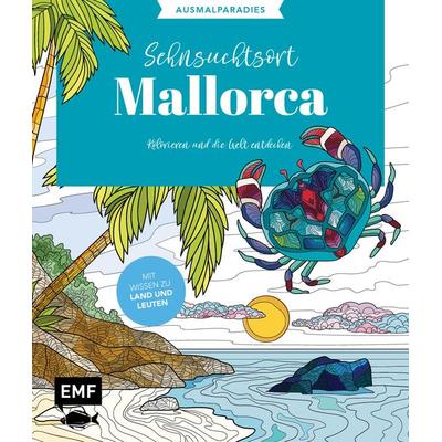 Ausmalparadies – Sehnsuchtsort Mallorca, Taschenbuch von , Edition Michael Fischer / EMF Verlag, 978-3-7459-2226-4